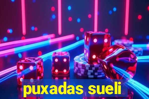 puxadas sueli